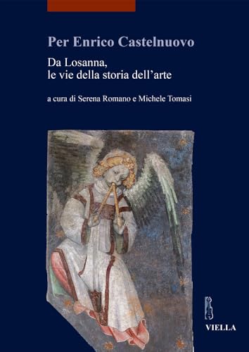 Imagen de archivo de Per Enrico Castelnuovo : da Losanna, le vie della storia dell arte a la venta por Libreria gi Nardecchia s.r.l.