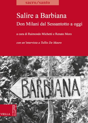 Imagen de archivo de Salire a Barbiana : don Milani dal Sessantotto a oggi a la venta por Libreria gi Nardecchia s.r.l.