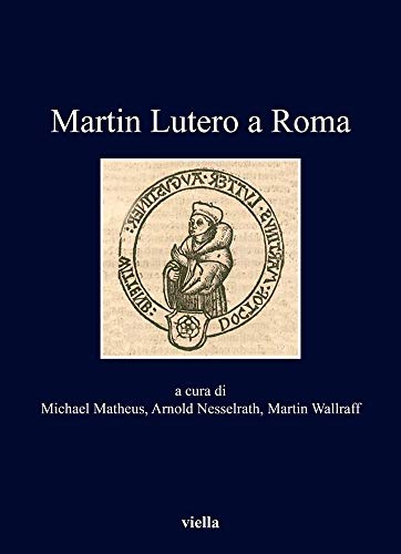 Imagen de archivo de Martin Lutero a Roma a la venta por ISD LLC