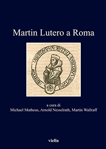 Stock image for Martin Lutero a Roma : for sale by Libreria gi Nardecchia s.r.l.