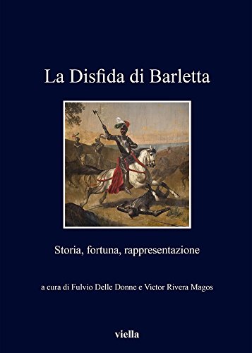 9788867289219: La Disfida Di Barletta: Storia, Fortuna, Rappresentazione