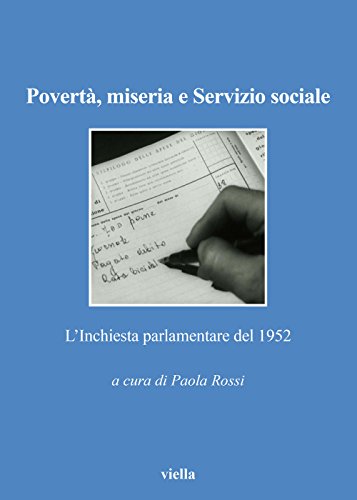 9788867289226: Poverta, Miseria E Servizio Sociale: L'inchiesta Parlamentare Del 1952