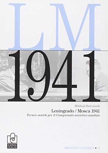 9788867290024: Leningrado/Mosca 1941. Torneo-match per il titolo di campione sovietico assoluto (Biblioteca storica)