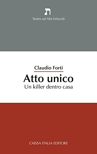 Stock image for Atto unico. Un killer dentro casa for sale by libreriauniversitaria.it