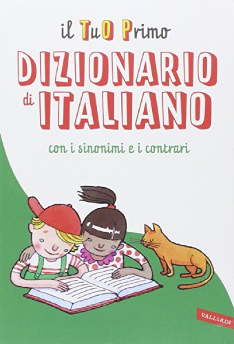Beispielbild fr Il tuo primo dizionario di italiano con i sinonimi e contrari zum Verkauf von medimops