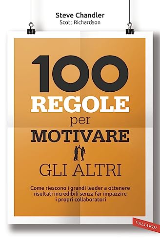 Stock image for 100 regole per motivare gli altri for sale by libreriauniversitaria.it