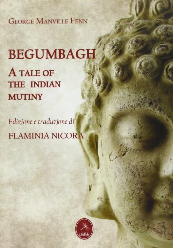 9788867350858: Begumbagh. A tale of the Indian mutiny