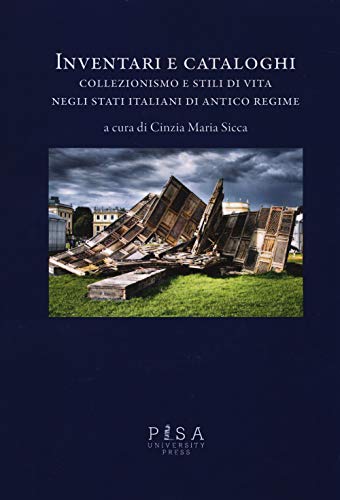 9788867413263: Inventari e cataloghi. Collezionismo e stili di vita negli stati italiani di antico regime. Con DVD