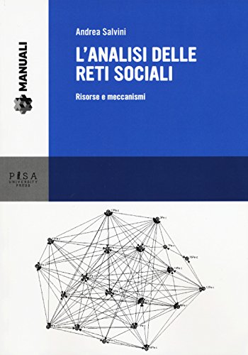 9788867417674: L'analisi delle reti sociali. Risorse e meccanismi (Manuali)