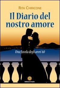 9788867430161: Il diario del nostro amore (Varia)