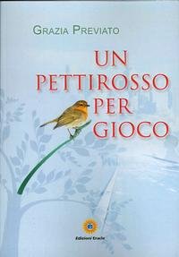 Beispielbild fr Un Pettirosso Per Gioco zum Verkauf von medimops