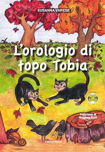 9788867431090: L'orologio di topo Tobia. Con CD Audio (Favole)