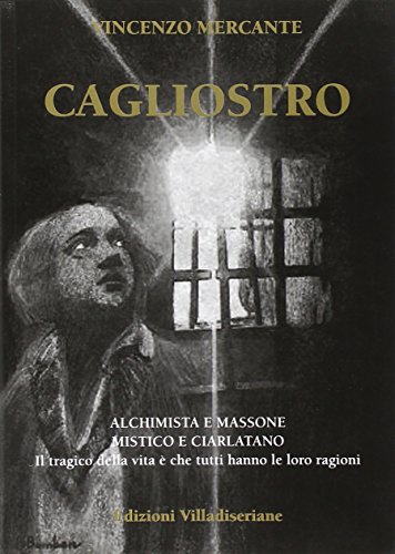 Beispielbild fr Cagliostro. Alchimista e massone, mistico e ciarlatano zum Verkauf von libreriauniversitaria.it