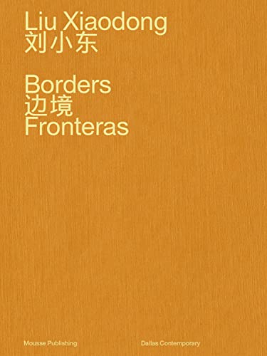 Beispielbild fr Liu Xiaodong: Borders Format: Hardcover zum Verkauf von INDOO