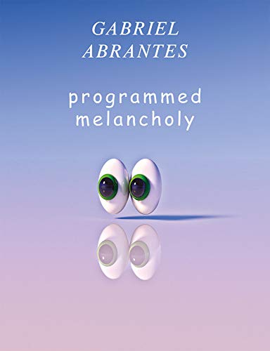 Beispielbild fr Gabriel Abrantes: Programmed Melancholy zum Verkauf von ThriftBooks-Atlanta