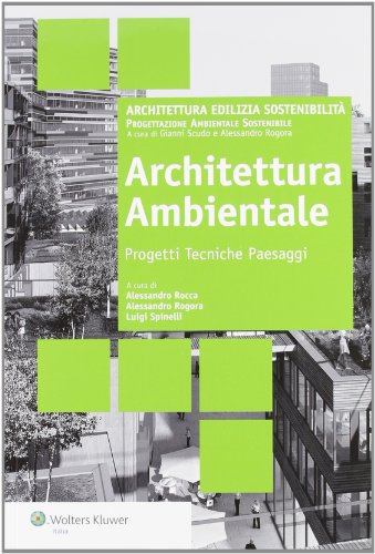 Imagen de archivo de Architettura ambientale. Progetti tecniche paesaggi a la venta por libreriauniversitaria.it