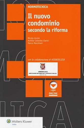 Imagen de archivo de Il nuovo condominio secondo la riforma. Con aggiornamento online (Normotecnica) a la venta por libreriauniversitaria.it