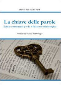 Stock image for La chiave delle parole for sale by libreriauniversitaria.it