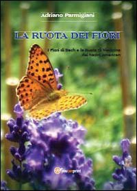 Imagen de archivo de La ruota dei fiori (Italian Edition) a la venta por libreriauniversitaria.it