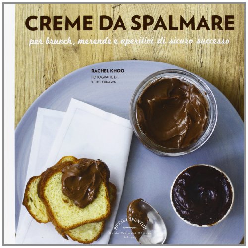 Imagen de archivo de Creme da spalmare per brunch, merende e aperitivi di sicuro successo a la venta por libreriauniversitaria.it