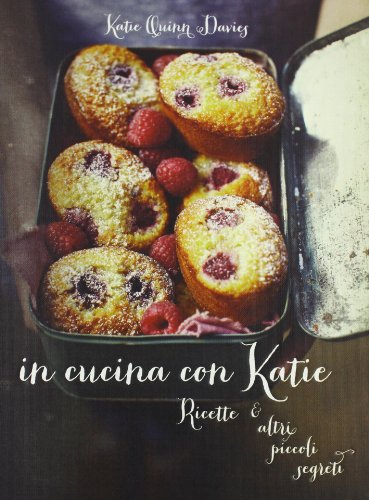 Imagen de archivo de In cucina con Katie. Ricette & altri piccoli segreti (Italian) a la venta por Brook Bookstore