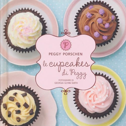 Stock image for Le cupcakes di Peggy for sale by medimops