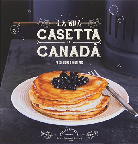 Beispielbild fr La mia casetta in Canad zum Verkauf von libreriauniversitaria.it
