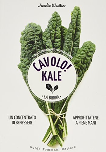 Imagen de archivo de Cavolo! Kale. La Bibbia a la venta por libreriauniversitaria.it