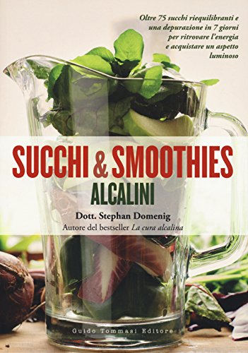 Imagen de archivo de Succhi e smoothies alcalini a la venta por libreriauniversitaria.it