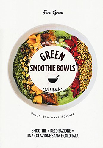 Stock image for Green smoothie bowls. La bibbia for sale by WorldofBooks