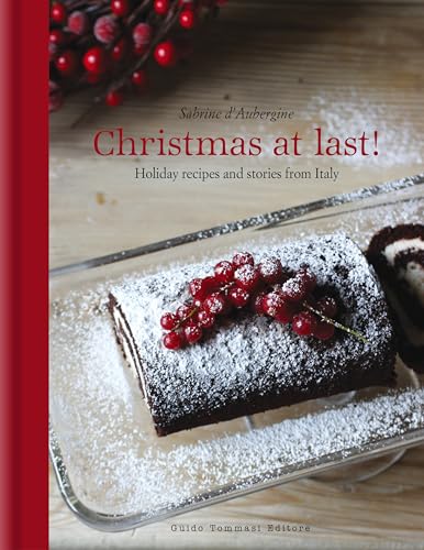 Stock image for Christmas at Last!: Holiday Recipes and Stories from Italy for sale by SecondSale