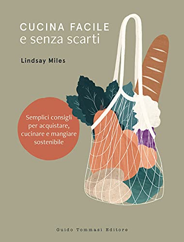 Beispielbild fr CUCINA FACILE E SENZA SCARTI (Italian) zum Verkauf von Brook Bookstore