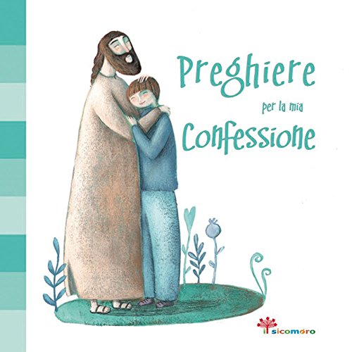 Preghiere Per La Prima Confessione 9788867570072: Preghiere per la mia confessione - Silvia Vecchini