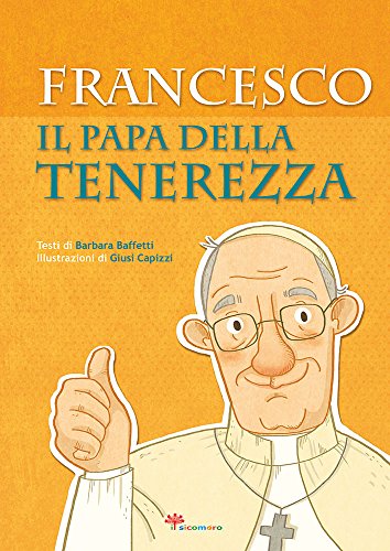 Beispielbild fr Francesco. Il papa della tenerezza zum Verkauf von medimops