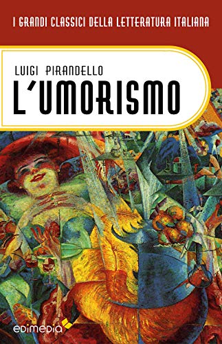 9788867581276: L'umorismo (I Grandi Classici della Letteratura Italiana)