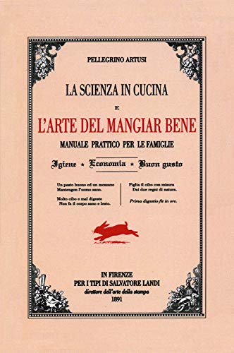 Imagen de archivo de La scienza in cucina e l'arte di mangiar bene (Italian Edition) a la venta por GF Books, Inc.