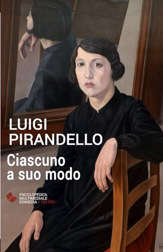 9788867583102: Ciascuno a suo modo (Italian Edition)