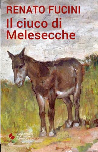 Imagen de archivo de Il ciuco di Melesecche (Italian Edition) a la venta por GF Books, Inc.