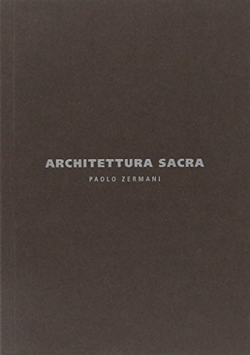 9788867640423: Architettura sacra. Paolo Zermani. Ediz. italiana e inglese (Arianuova)