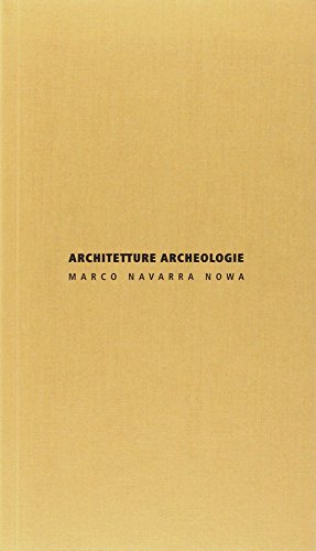 Imagen de archivo de Architetture archeologie. Ediz. italiana e inglese a la venta por libreriauniversitaria.it