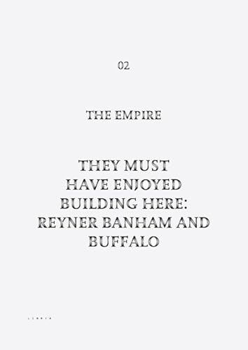 Stock image for They must have enjoyed building here: Reyner Banham and Buffalo for sale by Brook Bookstore