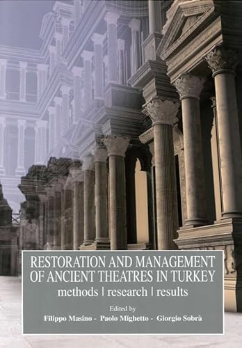 9788867660261: Restoration and management of ancient theatres in Turkey. Method, research, result