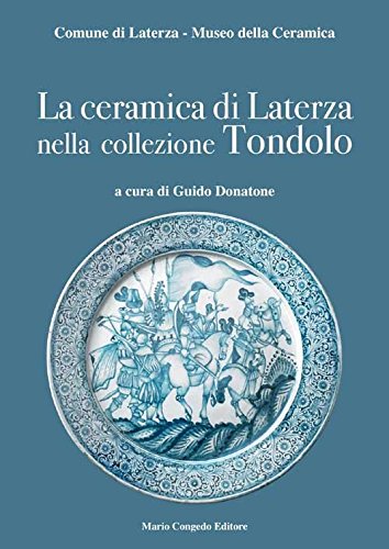 9788867661275: La ceramica di Laterza nella collezione Tondolo