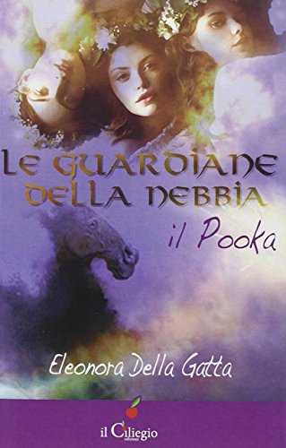 9788867710362: Le guardiane della nebbia. Il pooka (Pegaso)