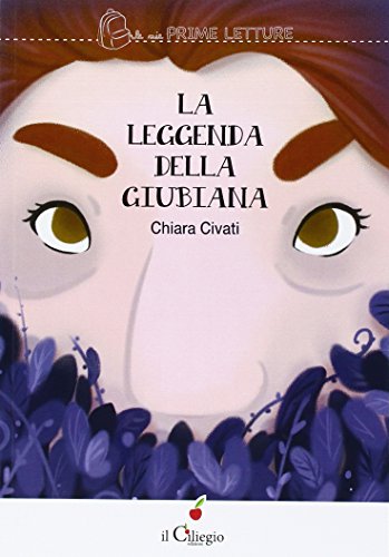 9788867712434: La leggenda della Giubiana. Ediz. illustrata (Le mie prime letture)