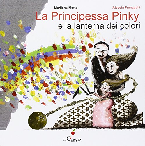 9788867712663: La principessa Pinky e la lanterna dei colori (Dai 3 ai 6 anni)