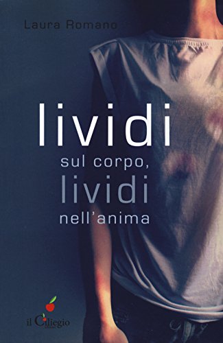 Beispielbild fr Lividi sul corpo, lividi nell'anima zum Verkauf von libreriauniversitaria.it