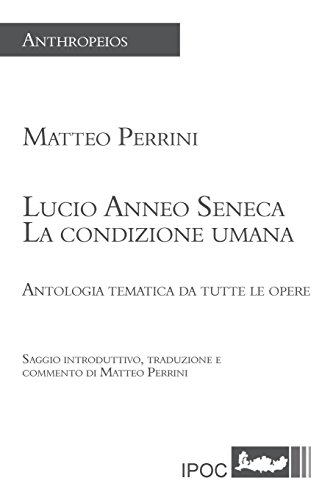 La Condizione Umana (Italian Edition) (9788867720019) by Seneca, Lucius Annaeus