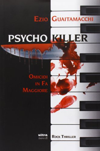 9788867760329: Psycho killer. Omicidi in Fa maggiore (Ultra Novel)