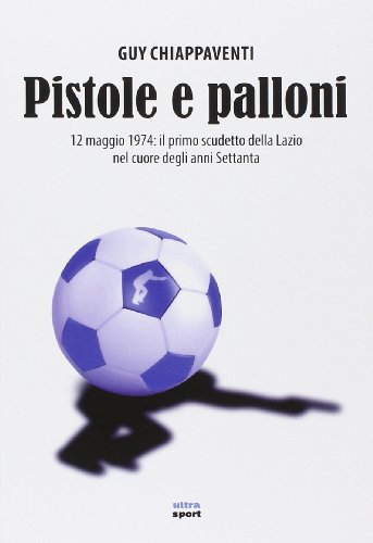 Beispielbild fr Pistole e palloni zum Verkauf von libreriauniversitaria.it